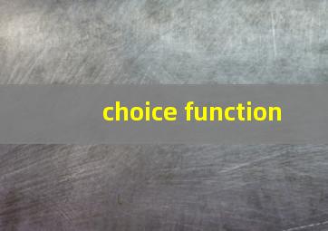 choice function